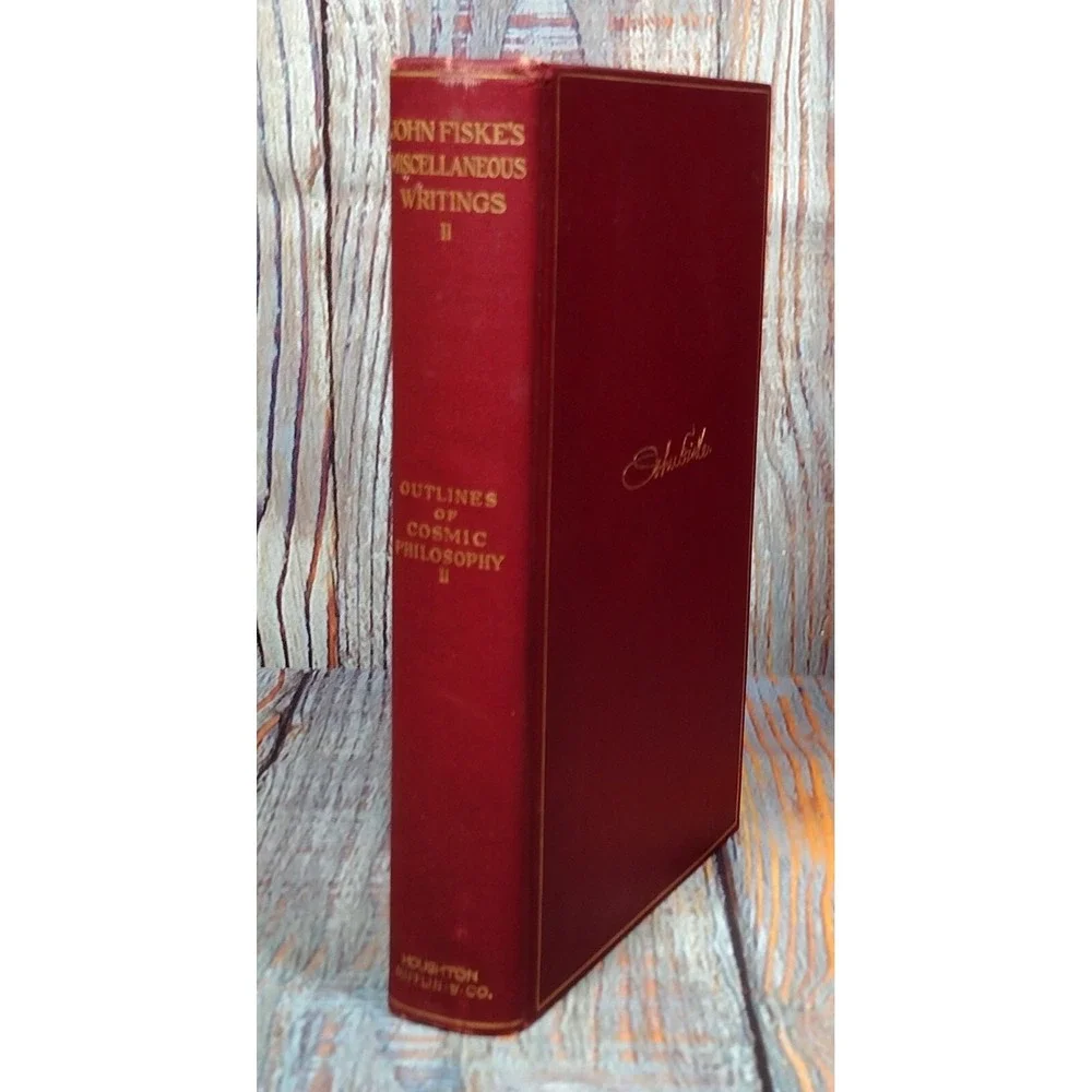 John Fiske's Miscellaneous Writings II Outlines of Cosmic Philosophy II (1902, H